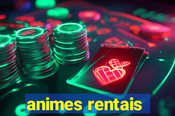 animes rentais